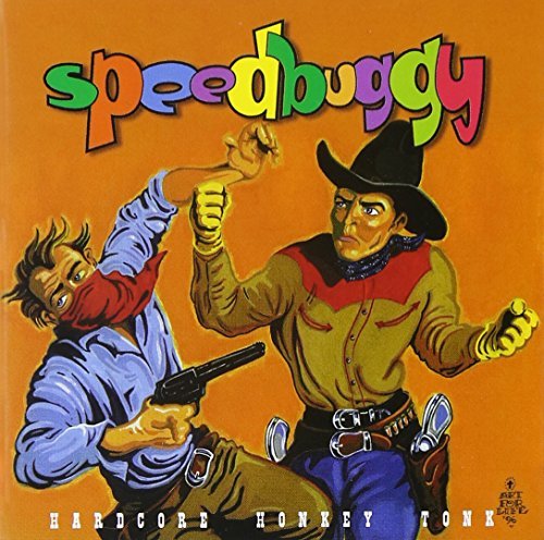 Speedbuggy/Hardcore Honkey Tonk