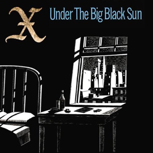 X/Under The Big Black Sun