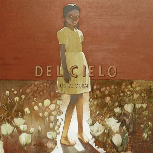 Del Cielo/Us Vs. Them