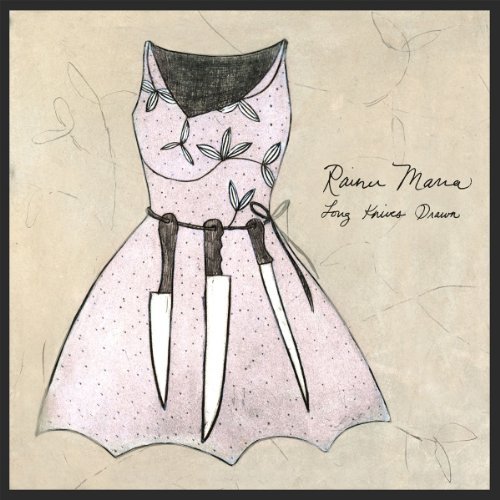 Rainer Maria/Long Knives Drawn