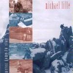 Michael Lille Never Home To Stay 