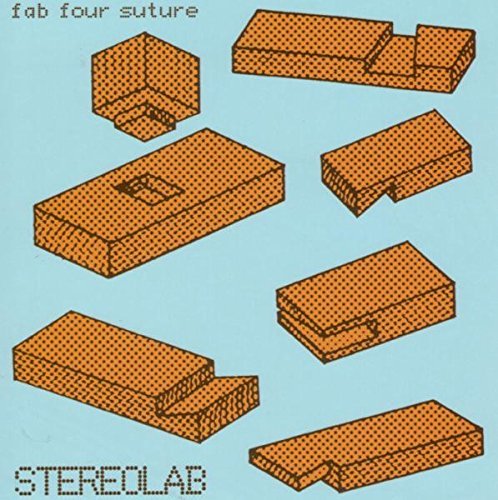 Stereolab/Fab Four Suture