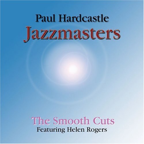 Paul Hardcastle Jazzmasters Smooth Cuts 