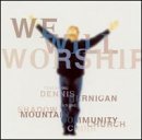Dennis Jernigan/We Will Worship