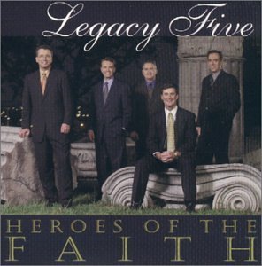 LEGACY FIVE/HEROS OF THE FAITH