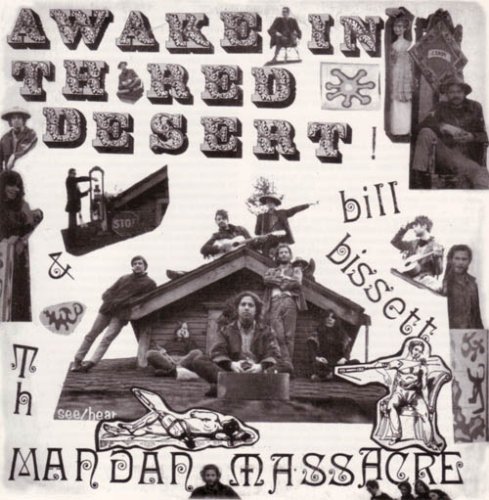 Bissett/Mandan Massacre/Awake In The Red Desert