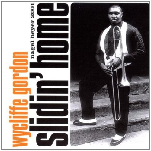 Wycliffe Gordon/Slidin' Home