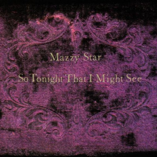 Mazzy Star/So Tonight That I Might See@180gm Vinyl@So Tonight That I Might See