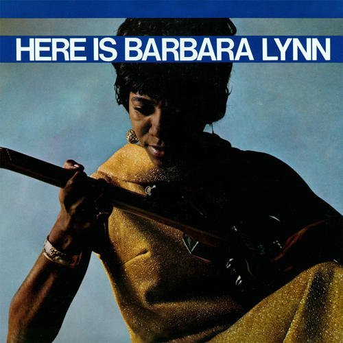 Barbara Lynn/Here Is Barbara Lynn