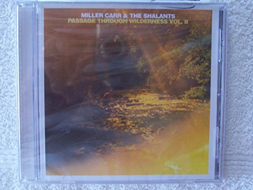 Miller & The Shalants Carr/Vol. 2-Passage Through Wildern