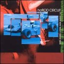 HOT ROD CIRCUIT/IF I KNEW NOW WHAT I KNEW THEN