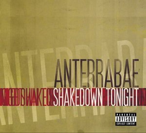 ANTERRABAE/SHAKEDOWN TONIGHT