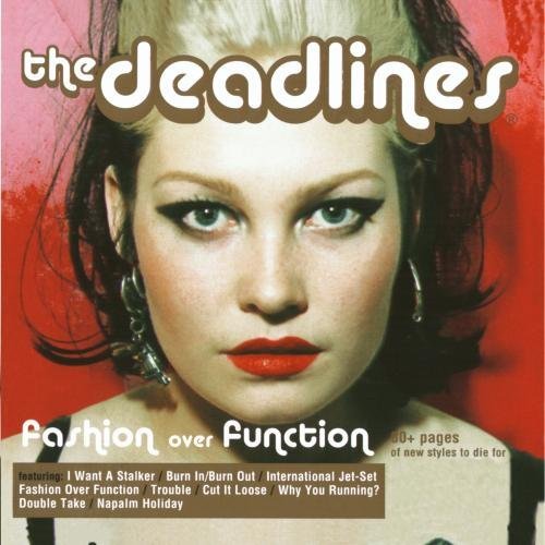 Deadlines/Fashion Over Function