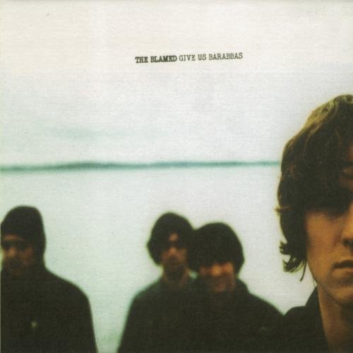 Blamed/Give Us Barabbas