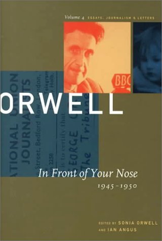 George Orwell In Front Of Your Nose 1946 1950 