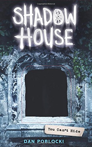 Dan Poblocki/You Can't Hide (Shadow House, Book 2), 2