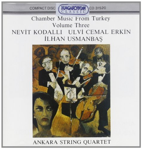 Erkin/Kodalli/Usmanbas/Chamber Music From Turkey: Vol@Ankara String Quartet