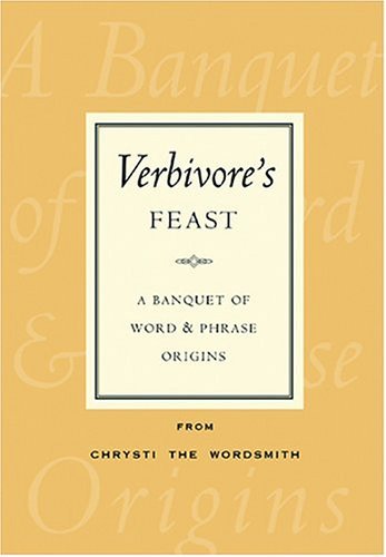 Chrysti Verbivore's Feast A Banquet Of Word 