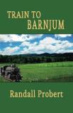 Randall Probert Train To Barnjum 