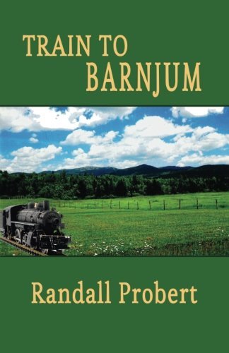 Randall Probert Train To Barnjum 