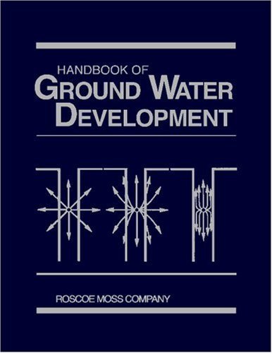 Roscoe Moss Company Handbook Of Ground Water Development 