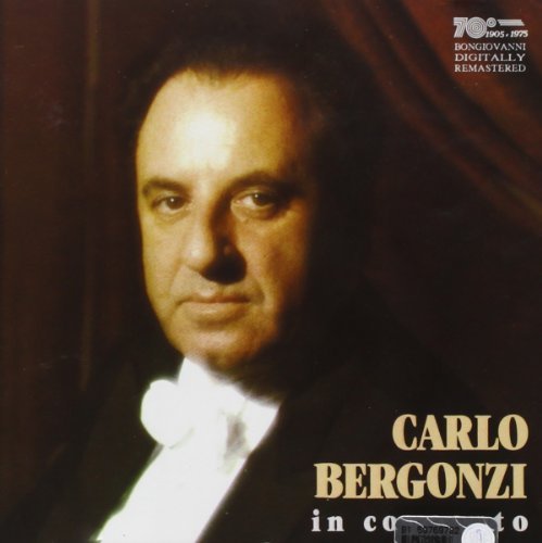 Carlo Bergonzi/Opera Arias & Songs@Bergonzi (Ten)/Scalera (Pno)