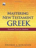 Thomas A. Robinson Mastering New Testament Greek Essential Tools For Students [with Cdrom] 