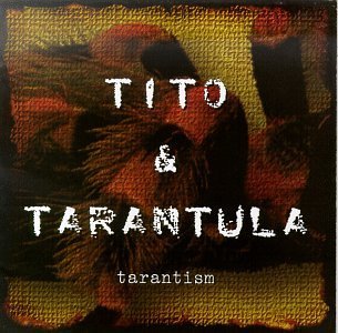 Tito & Tarantula/Tarantism