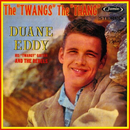 EDDY,DUANE/TWANGS THE THANG