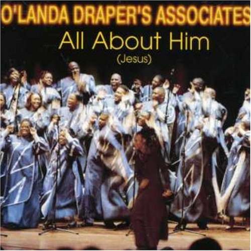O'landa Draper & The Associates All About Him (jesus) 