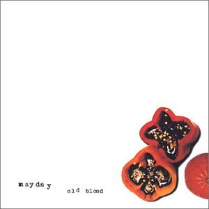 Mayday/Old Blood