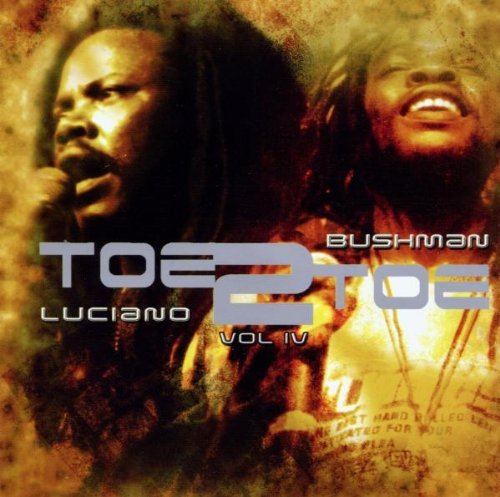 Luciano Bushman Vol. 4 Toe To Toe 