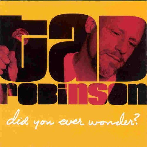 Tad Robinson/Did You Ever Wonder?
