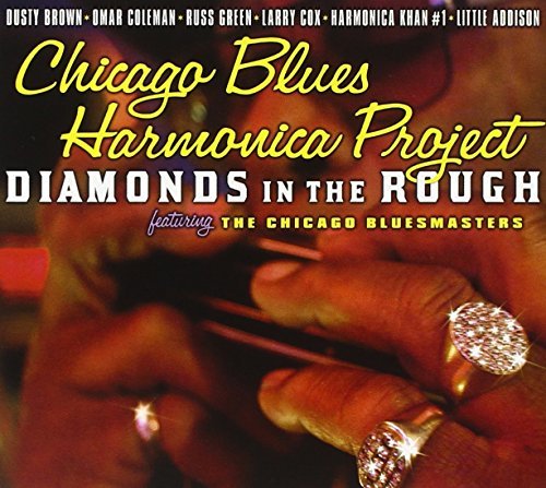 Chicago Blues Harmonica Projec/Diamonds In The Rough