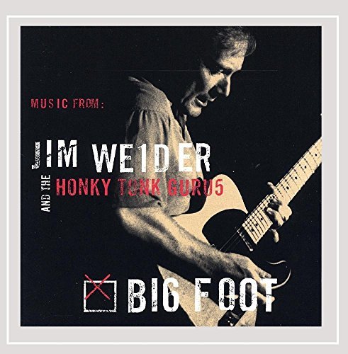 Jim Weider & The Honky Tonk Gurus/Big Foot