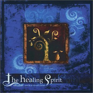 Diane Arkenstone/Healing Spirit
