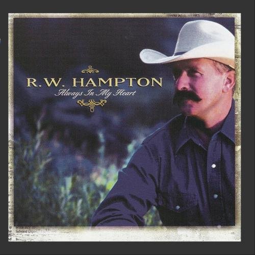 R.W. Hampton Always In My Heart 