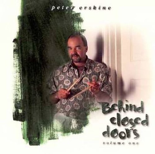Peter Erskine/Behind Closed Doors, Volume One