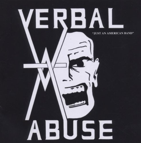 Verbal Abuse/Just An American Band