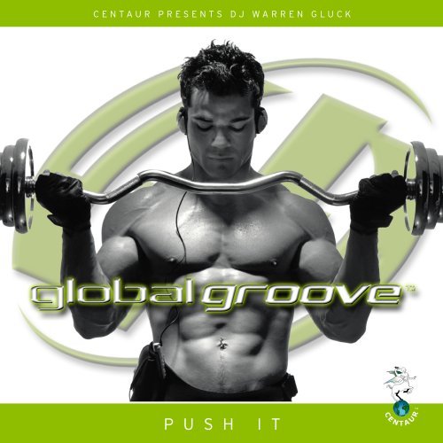 Global Groove/Push It@Mixed By Warren Gluck@Global Groove