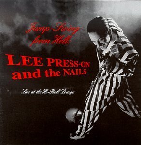 Lee Press-On & The Nails/Jump Swing From Hell