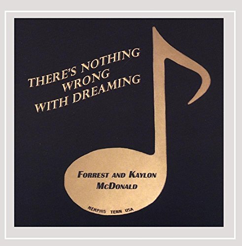 Forrest & Kaylon Mcdonald/Theres Nothing Wrong With Drea