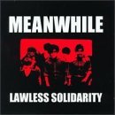 Meanwhile/Lawless Solidarity