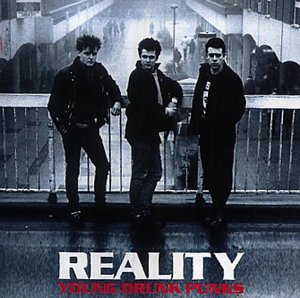 Reality/Young Drunk Punks@Import-Gbr