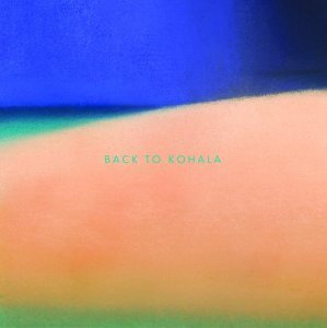 Kohala/Back To Kohala