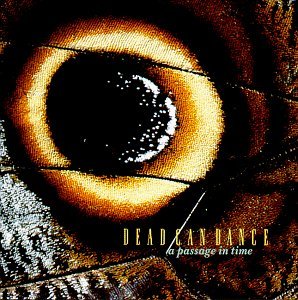 Dead Can Dance/Passage In Time