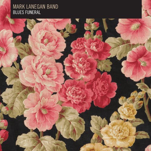 Mark Band Lanegan/Blues Funeral@Blues Funeral