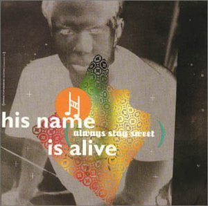His Name Is Alive/Always Stay Sweet