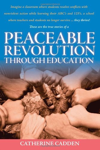 Catherine Ann Cadden Peaceable Revolution Through Education 