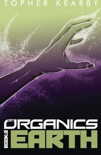 Topher Kearby/The Organics: Earth (Volume 2)